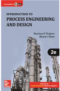 Introduction to Process Engineering and Design