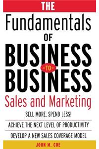 Fundamentals of Business-To-Business Sales & Marketing