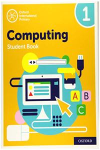 Oxford International Primary Computing: Student Book 1