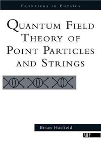 Quantum Field Theory Of Point Particles And Strings