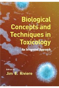 Biological Concepts and Techniques in Toxicology