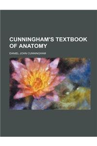Cunningham's Textbook of Anatomy