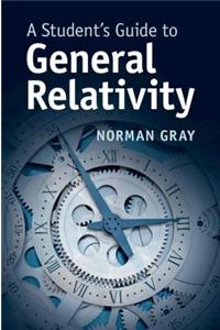 Student's Guide to General Relativity