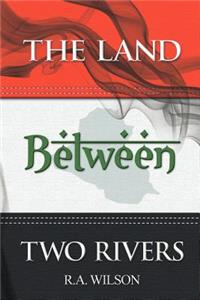 Land Between Two Rivers