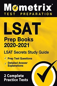 LSAT Prep Books 2020-2021 - LSAT Secrets Study Guide, Prep Test Questions, Detailed Answer Explanations