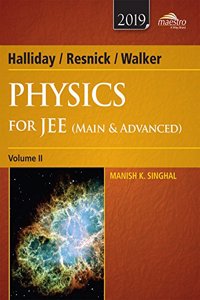 Wiley Halliday / Resnick / Walker Physics for JEE (Main & Advanced), Vol II, 2019ed (Old Edition)