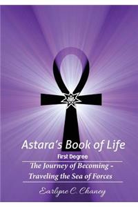 Astara's Book of Life - 1st Degree: The Journey of Becoming - Traveling the Sea of Forces