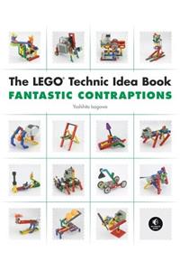Lego Technic Idea Book: Fantastic Contraptions