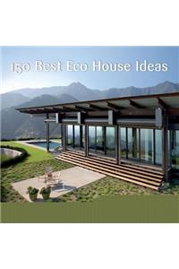 150 Best Eco House Ideas