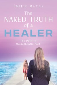 Naked Truth of a Healer