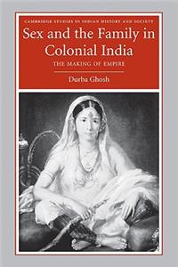 Sex and the Family in Colonial India