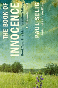 Book of Innocence: A Channeled Text