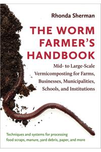 The Worm Farmer’s Handbook