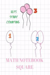 MATH NOTEBOOK SQUARE: LETS START COUNTING