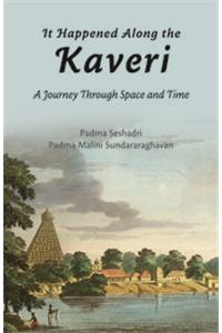 It Happened Along The Kaveri: A Journey Through Space And Time