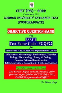 NTA CUET PG EXAM 2022 OBJECTIVE QUESTION BANK FOR COMMON UNIVERSITY ENTRANCE TEST (POSTGRADUATE) CUET (PG) - 2022 (Conducted by NTA) For PART-B Test paper code- PGQP22 for Admission to M.Sc. / M.Tech ./ PG Diploma ) M.Sc. Life Science, Microbiology