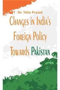 Changes in India's foreign policy towards Pakistan