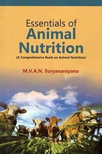 Essentials of Animal Nutrition A Comprehensive Book on Animal Nutrition