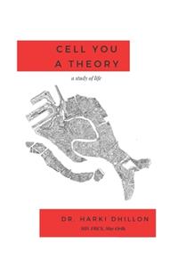Cell You A Theory
