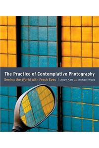 Practice of Contemplative Photography