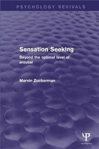 Sensation Seeking (Psychology Revivals)