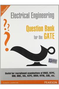 Electrical Engineering Question Bank for the GATE