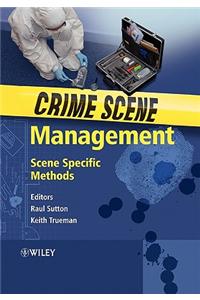 Crime Scene Management: Scene Specific Methods