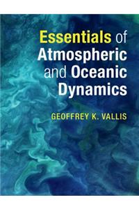 Essentials of Atmospheric and Oceanic Dynamics