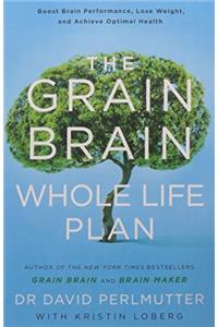 The Grain Brain Whole Life Plan