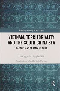 Vietnam, Territoriality and the South China Sea: Paracel and Spratly Islands