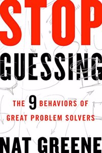 Stop Guessing