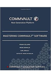 Mastering Commvault Software