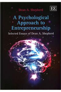 A Psychological Approach to Entrepreneurship