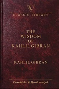 Wisdom of Kahlil Gibran (Wilco Classic Library)