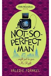 The Not-So-Perfect Man