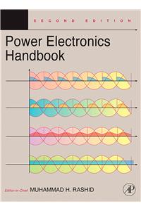 Power Electronics Handbook: Devices, Circuits and Applications