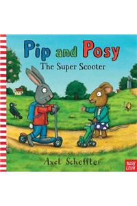 Pip and Posy: The Super Scooter