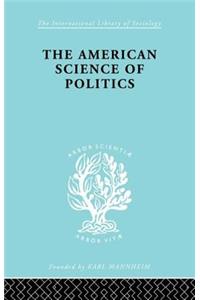 American Science of Politics