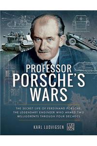 Professor Porsche's Wars