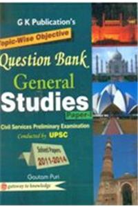 Topic-Wise Objective Question Bank General Studies Paper I for Civil Services Preliminary Services (Includes Solved Papers)