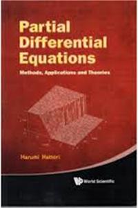 Partial Differential Equations: Methods, Applications And Theories