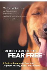 From Fearful to Fear Free