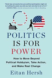 Politics Is for Power