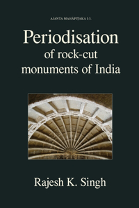 Periodisation of Rock-cut Monuments of India