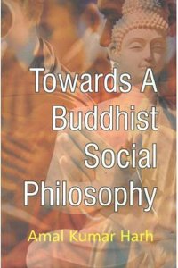 Towards A Buddisht Social Philosophy