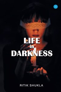 Life In Darkness