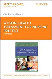 Health Assessment for Nursing Practice - Elsevier eBook on Vitalsource (Retail Access Card)