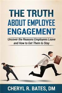 TRUTH about Employee Engagement