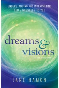 Dreams and Visions – Understanding and Interpreting God`s Messages to You