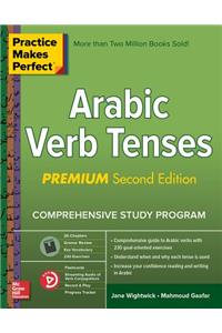 Practice Makes Perfect: Arabic Verb Tenses, Premium Second Edition